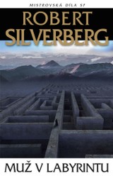 E-kniha Muž v labyrintu - Robert Silverberg