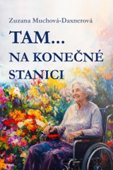 E-kniha Tam… na konečné stanici - Zuzana Muchová-Daxnerová