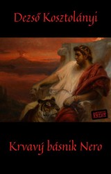 E-kniha Krvavý básnik Nero - Dezső Kosztolányi