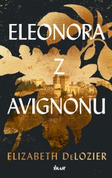E-kniha Eleonora z Avignonu - Elizabeth DeLozier