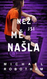 E-kniha Než jsi mě našla - Michael Robotham
