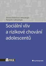 E-kniha Sociální vliv a rizikové chování adolescentů - Simona Dobešová Cakirpaloglu, Panajotis Cakirpaloglu
