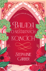E-kniha Balada o nešťastných koncích - Stephanie Garber