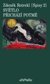 E-kniha Světlo přichází potmě - Zdeněk Rotrekl