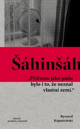 E-kniha Šáhinšáh - Ryszard Kapuściński