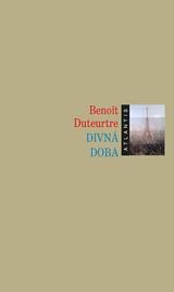 E-kniha Divná doba - Benoît Duteurtre