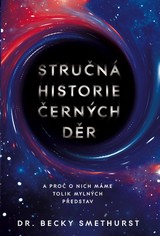 E-kniha Stručná historie černých děr - Becky Smethurst