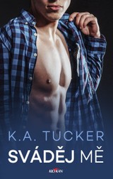 E-kniha Sváděj mě - K.A. Tucker