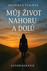 E-kniha Můj život nahoru a dolů - Michaela Fialová