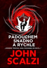 E-kniha Padouchem snadno a rychle - John Scalzi