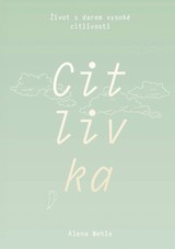 E-kniha Citlivka - Život s darem vysoké citlivosti - Alena Wehle