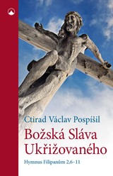 E-kniha Božská Sláva Ukřižovaného - Ctirad Václav Pospíšil
