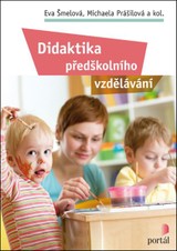 E-kniha Didaktika předškolního vzdělávání - Michaela Prášilová, Eva Šmelová