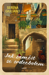 E-kniha Jak zamést se srdcebolem - Serena Giulianová