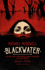 E-kniha Blackwater: kniha první - Michael McDowell