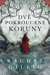 E-kniha Dvě pokroucené koruny - Rachel Gillig