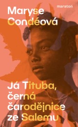 E-kniha Já Tituba, černá čarodějnice ze Salemu - Maryse Condéová