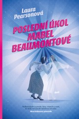 E-kniha Poslední úkol Mabel Beaumontové - Laura Pearsonová