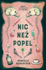 E-kniha Nic než popel - Rebecca Schaeffer
