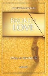 E-kniha Broken Love: Lásku si nevynutíš - Lucy Harris, Tessa Carter