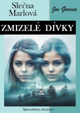 E-kniha Zmizelé dívky: Slečna Marlová - Joe Garcia