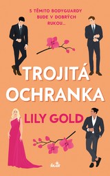 E-kniha Trojitá ochranka - Lily Gold