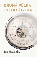 E-kniha Druhá půlka tvého života - Jiří Horecký