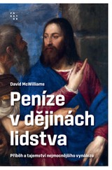 E-kniha Peníze v dějinách lidstva. Příběh a tajemství nejmocnějšího vynálezu - David McWilliams