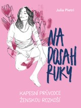 E-kniha Na dosah ruky. Kapesní průvodce ženskou rozkoší - Julia Pietri