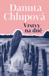E-kniha Vrstvy na dně - Danuta Chlupová