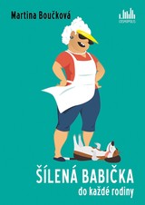 E-kniha Šílená babička do každé rodiny - Martina Boučková