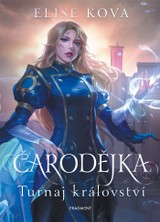 E-kniha Čarodějka - Turnaj království - Elise Kova
