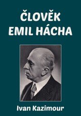 E-kniha Člověk Emil Hácha - Ivan Kazimour