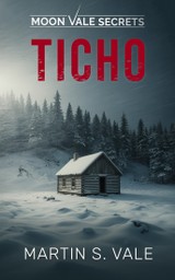 E-kniha Ticho: Moon Vale Secrets - Martin S. Vale