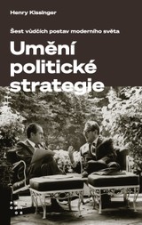 E-kniha Umění politické strategie. Šest vůdčích postav moderního světa - Henry Kissinger