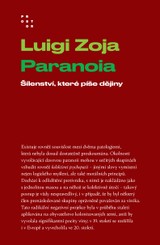 E-kniha Paranoia. Šílenství, které píše dějiny - Luigi Zoja