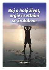 E-kniha Boj o holý život, orgie i setkání se žralokem - Petr Jansa