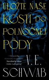 E-kniha Uložte naše kosti do polnočnej pôdy - V. E. Schwab