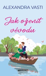 E-kniha Jak oženit vévodu - Alexandra Vasti
