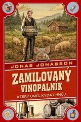E-kniha Zamilovaný vinopalník, který uměl kydat hnůj - Jonas Jonasson