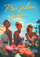 E-kniha Pro jedno kvítí... - Casey Dembowski