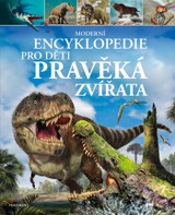 E-kniha Moderní encyklopedie pro děti – Pravěká zvířata - Dougal Dixon