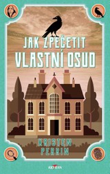 E-kniha Jak zpečetit vlastní osud - Kristen Perrin