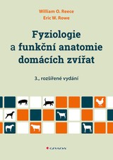 E-kniha Fyziologie a funkční anatomie domácích zvířat - Eric W. Rowe, William O. Reece