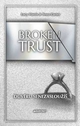 E-kniha Broken Trust: Důvěru si nezasloužíš - Lucy Harris, Tessa Carter