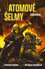 E-kniha Atomové šelmy: Základna - František Kotleta, Kristýna Sněgoňová