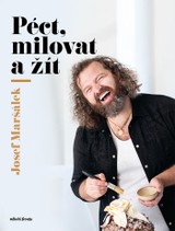 E-kniha Péct, milovat a žít - Josef Maršálek