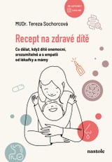 E-kniha Recept na zdravé dítě - MUDr. Tereza Sochorcová