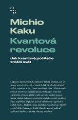 E-kniha Kvantová revoluce. Jak kvantové počítače změní svět - Michio Kaku