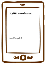 E-kniha Rytíři osvobození - Josef Jr Strapek